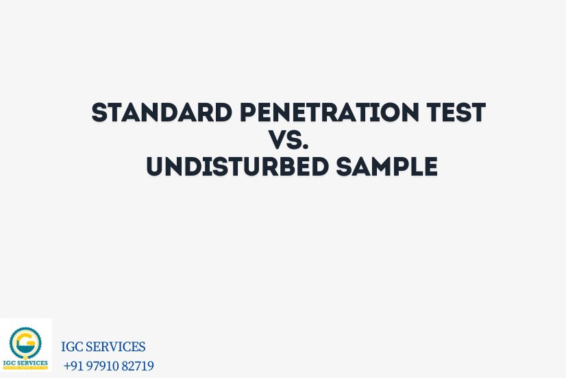 Standard Penetration Test Vs. Undisturbed Sample